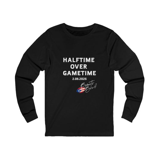 Bad Bunny  Halftime Over Gametime Long Sleeve | Bad Bunny Merch | Bad Bunny NFL Super Bowl Merch